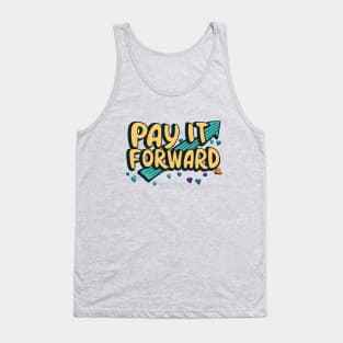 Pay It Forward Tank Top